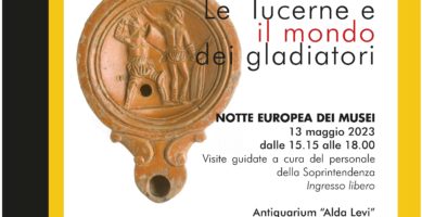 Notte europea dei Musei – 13 maggio 2023 – Antiquarium Alda Levi – Lux. Le lucerne e il mondo dei gladiatori