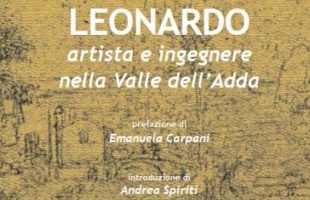 Copertina libro di Luca Tomìo Leonardo artista e ingegnere nella Valle dell'Adda