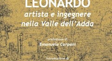 “Leonardo, artista e ingegnere nella Valle dell’Adda”, presentazione del libro di Luca Tomìo